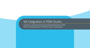 PDM Studio - Creating an assembly and automatically generating a PDF with NX CAD